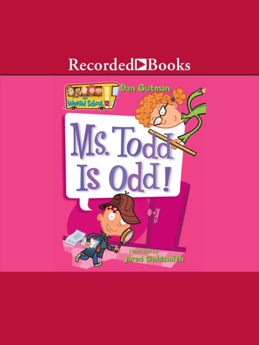 Title details for Ms. Todd Is Odd by Dan Gutman - Available